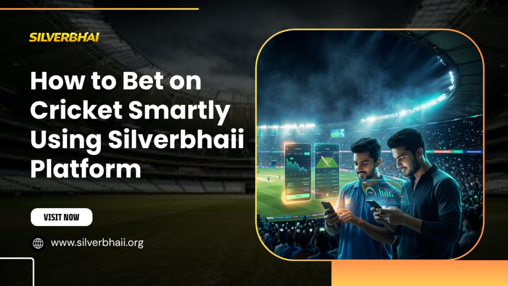 Bet on Cricket Smartly Using Silverbhaii